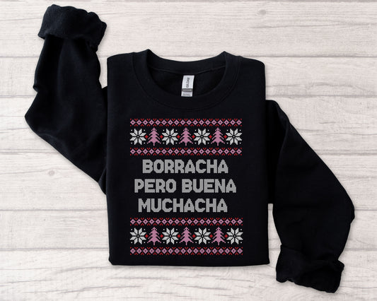 Borracha pero buena muchacha Christmas Sweatshirt