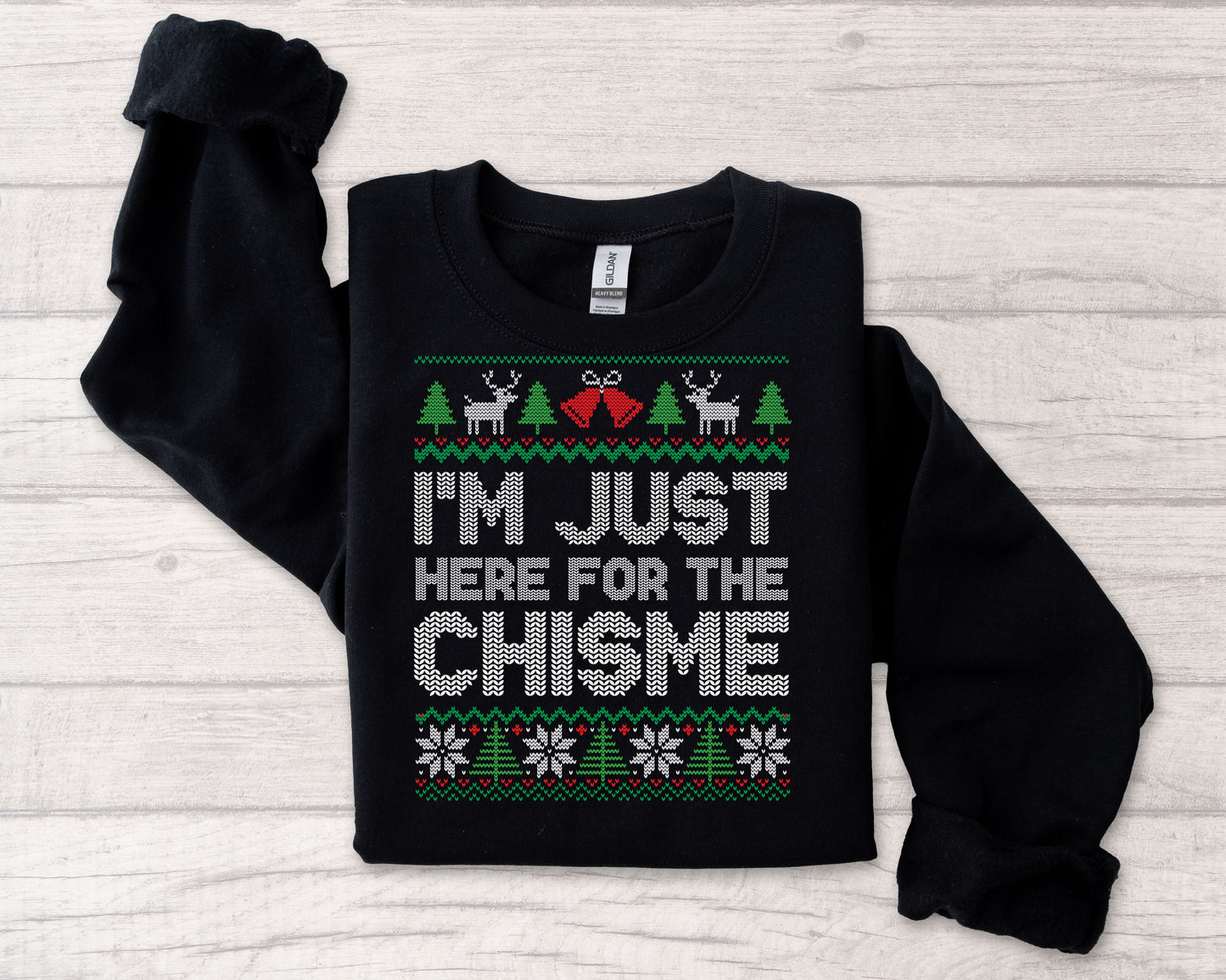 Here for the chisme Christmas Sweatshirt