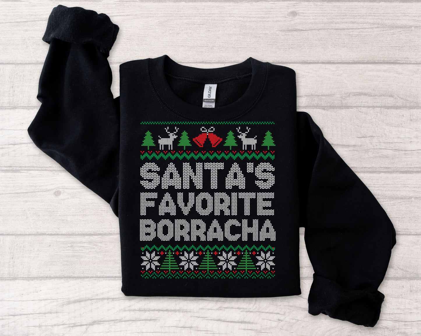 Santas Favorite Borracha Christmas Sweatshirt